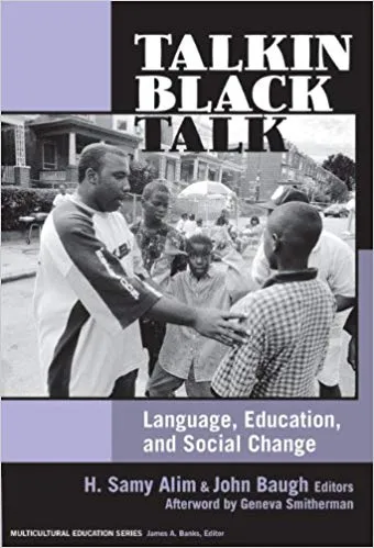 Talkin Black Talk: Language, Education, and Social Change